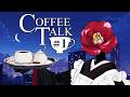 【COFFEE TALK #1】深夜カフェ、ただいま開店【紅木つばき/みあつばき 】