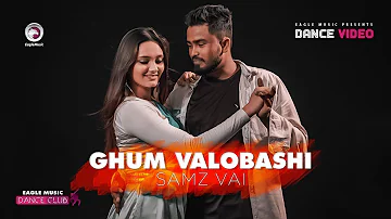 Ghum Valobashi | Samz Vai | Bangla Song 2020 | Subha, Ruhul | Official Dance Video