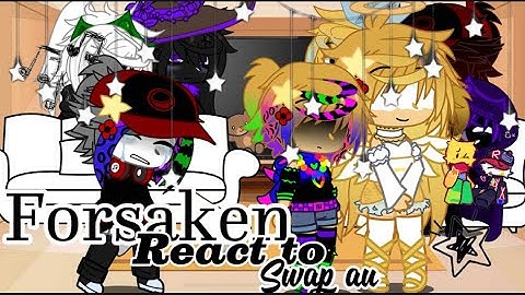 Forsaken killers react to swap au||part 2||Guest and Noob Special Edition||