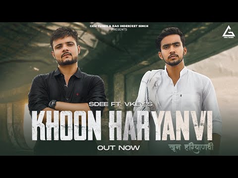 Khoon Haryanvi (Official Video) | SDEE | VKey | New Haryanvi Songs Haryanavi 2021