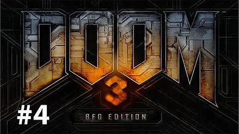 Doom 3 BFG Edition - Gameplay/Walkthrough (Pc) Part 4