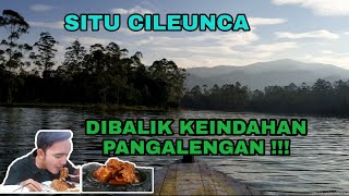 SITU CILEUNCA, DIBALIK KEINDAHAN PANGALENGAN !!!