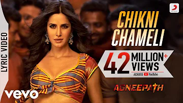 Chikni Chameli - Agneepath |Best Lyric Video |Katrina, Hrithik | Shreya, Ajay-Atul