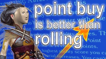 Point Buy is Better than Rolling For Stats