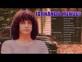 Fernando Mendes - Melhores Músicas Románticas Antigas