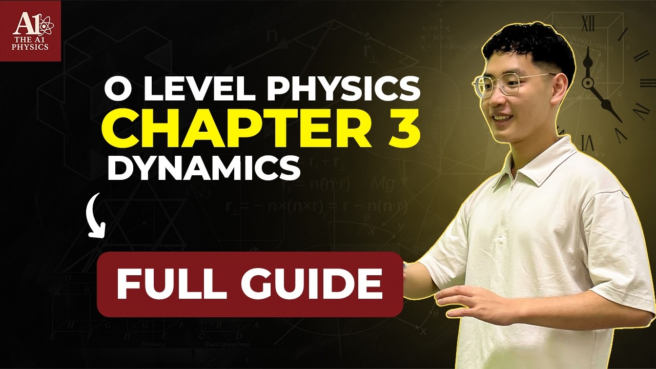 O Level Physics Dynamics (Full Guide)