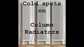 Column Central Heating Radiators cold spots.