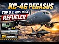 KC-46 Pegasus: Why It’s the USAF’s Top Aerial Refueling Tanker