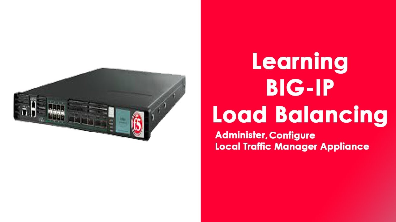 Best way to learn BIG-IP Network Load Balancing | Config, Administer F5 ...