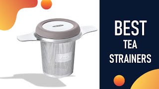 Tea Strainers 2022 : 5 Best Tea Strainers Reviews