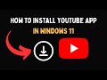 How To Install YouTube App In Windows 11