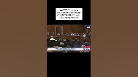 WOW: Trump's Education Secretary is BAFFLED by U.S. history question