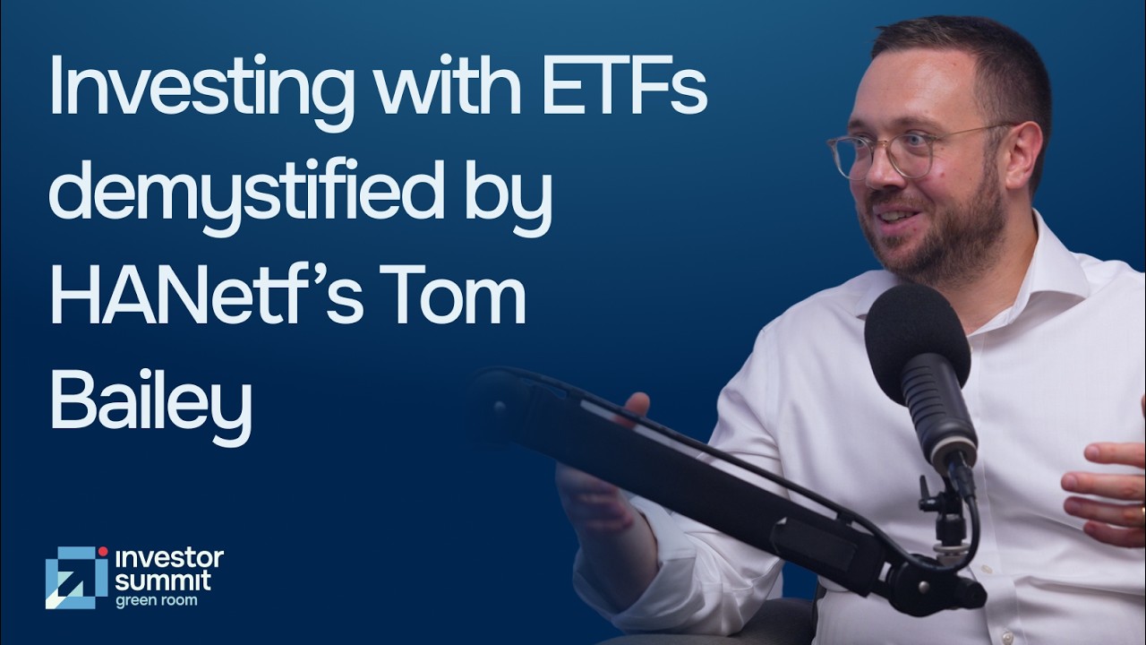 Ep 9 - Everything you ever need to know about Exchange Traded Funds, with HANetf’s Tom Bailey