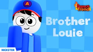Brother Louie // DanceTrend | Nickster