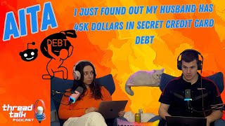 I just found out my husband has 45K dollars in secret credit card debt