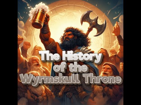 History of the Wyrmskull Throne 