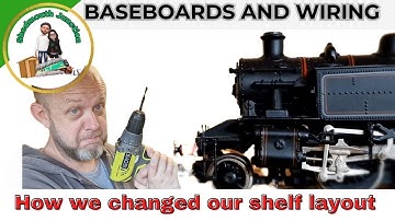 New Shelf Layout Baseboards And Wiring | How We Did It | Problems we had