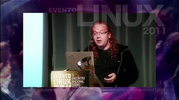 Linux Event 2011 - Oficial Video PART I