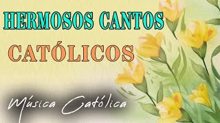 CANTOS CATOLICOS ALEGRES - QUE MOTIVAN