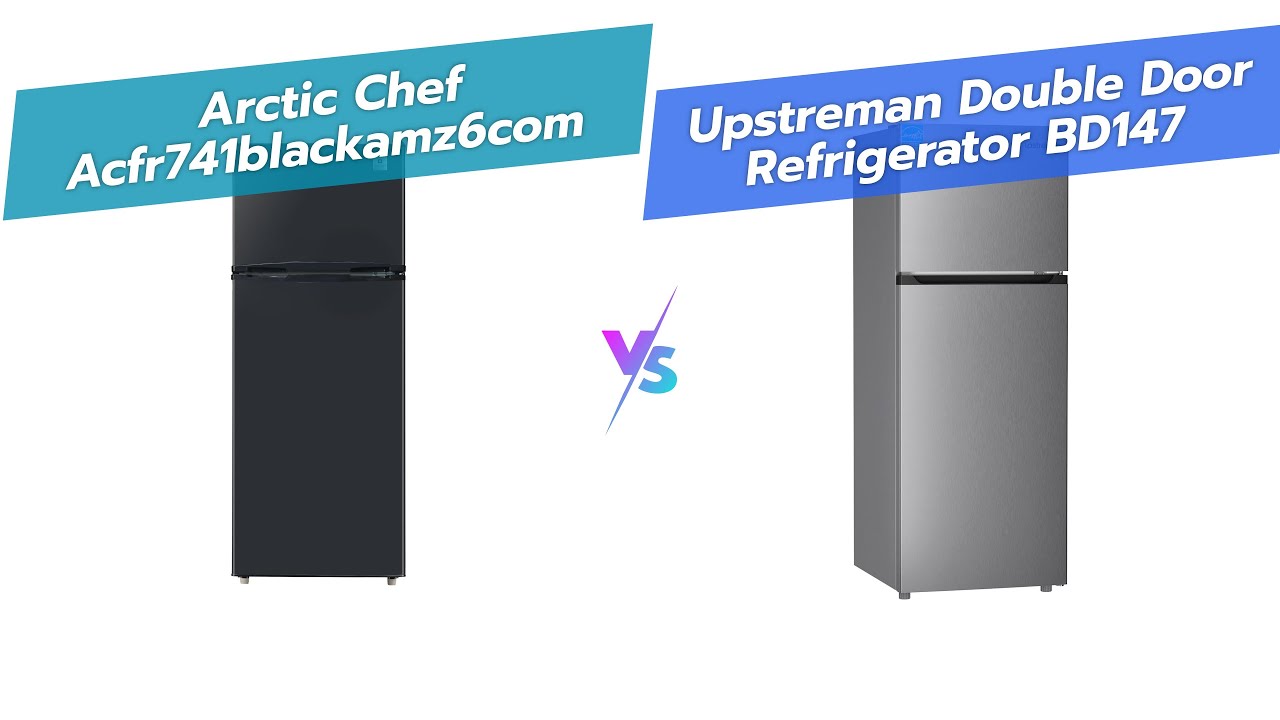 Arctic Chef ACFR741 против холодильника Upstreman объемом 14,7 куб. футов: сравнение холодильнико...