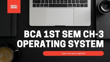🇳🇵BCA COMPUTER FUNDAMENTALS CHAPTER 3 OPERATING SYSTEM FULL TU