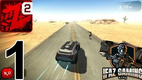 Zombie Highway 2 - gameplay walkthrough part 1 - Survive -(IOS,Android)