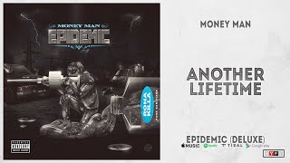 Money Man - "Another Lifetime" (Epidemic Deluxe)