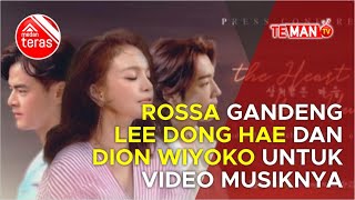 Rossa Gandeng Lee Dong Hae dan Dion Wiyoko Untuk Video Musiknya