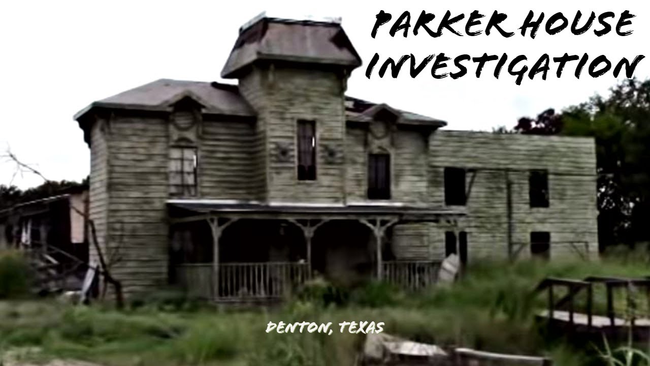 Parker House Investigation (Denton, Texas) YouTube