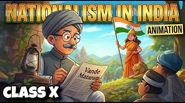 Nationalism in India Class 10 Full Chapter | Class 10 History Chapter 2 | Animated Summary