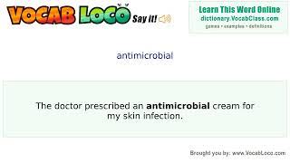 Antimicrobial – English Pronunciation, Definition, Synonyms, Antonyms, Example Sentence