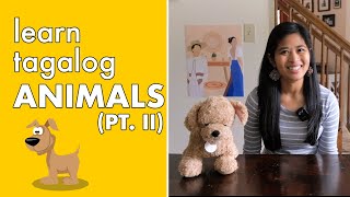 Learn Animals in Tagalog Part 2: Pets & Farm Animals | Tagalog Lesson Kids | How to Speak Tagalog