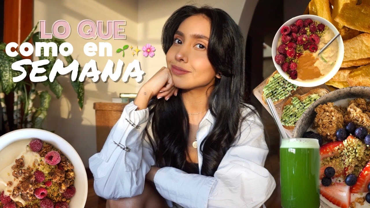 LO QUE COMO EN UNA SEMANA (vegano, fácil y sin restricciones)
