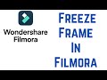 How To Freeze Frame In Filmora | Filmora Tutorial