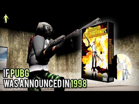 If PLAYERUNKNOWN'S Battlegrounds was announced in 1998