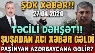 TƏCİLİ! Vacib Xəbərlər 27.04.2024 (Xəbər Bələdcisi) xeberler, son xeberler bugun 2024