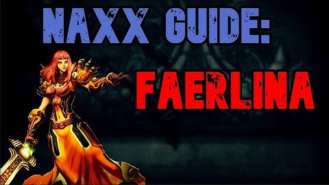 WoW Classic - Naxx Guide: Grand Widow Faerlina - Clear & Clean
