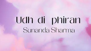Udh Di Phiran - Sunanda Sharma (lyrics) . #ThePunjabiSoundscape #lyrics #trending #sunandasharma