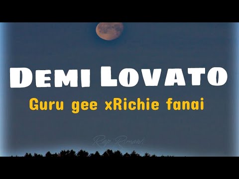 Guru gee x Richie fanai x Kimochi   Demi Lovato Lyrics video