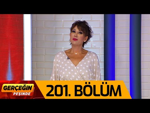 Gerçeğin Peşinde 201. Bölüm