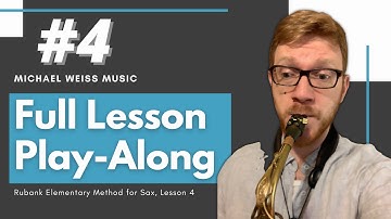 Full Lesson Play-Along #4: Rubank Elementary Method for Alto Saxophone