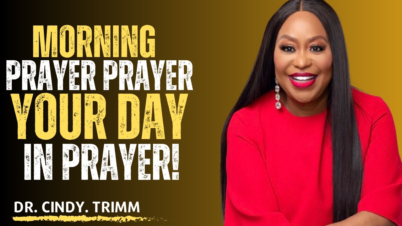 Morning Prayer by Dr. Cindy Trimm