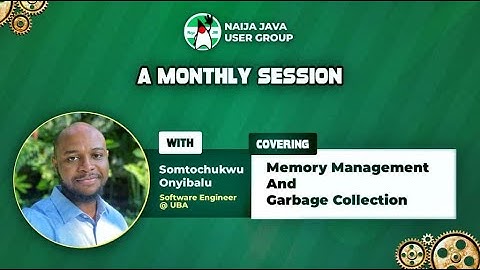 Java Memory Management & Garbage Collection Explained | NaijaJUG Monthly Session 2
