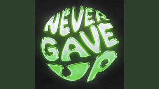 NEVER GAVE UP (feat. TUVÍ & mica)