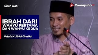 Sirah Nabawiyah : Ibrah dari Wahyu Pertama dan Wahyu Kedua - Ustadz M Abduh Tuasikal