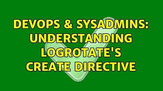 Celebrity DevOps & SysAdmins: Understanding logrotate's create directive Profile