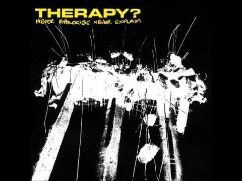 THERAPY? - Last One To Heaven&#039;s A Loser