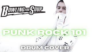 Bowling For Soup -Punk Rock 101- Drum Cover
