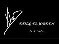 Roy Khan - Deilig Er Jorden - 2016 - Lyric Video. English translation!