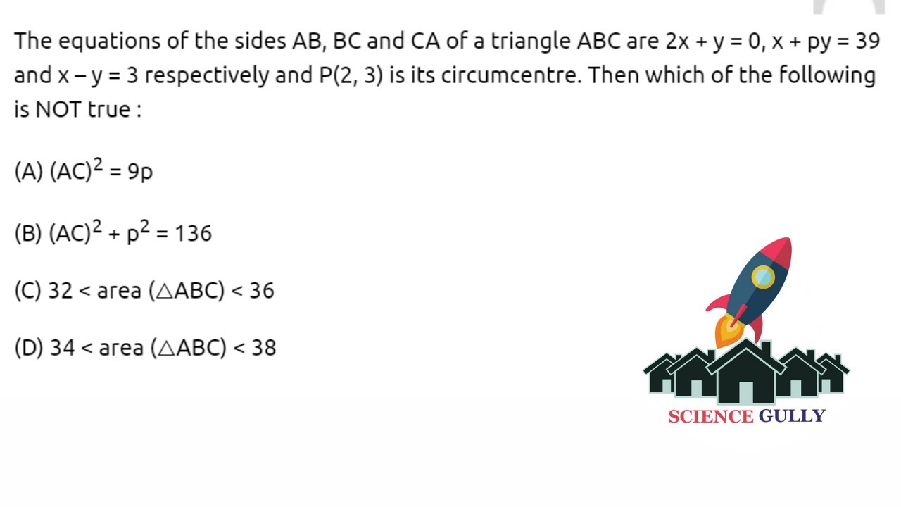 Equations of sides AB, BC , CA of a triangle ABC are 2x + y = 0, x + py = 39 and x – y = 3 & P(2, 3)